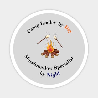 Camp Leader By Day Marshmallow Specialist By Night Magnet